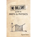 No Bullshit Guide to Math and Physics