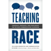 Teaching Race: Struggles, Strategies, and Scholarship for the Mass Communication Classroom