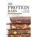 50 Protein Bars for the Special Diet: Gluten Free, Keto, Plant Based, and Much More
