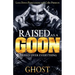 Raised as a Goon: Money Over Everything