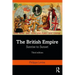 The British Empire: Sunrise to Sunset