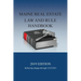 Maine Real Estate Law and Rule Handbook: 2019 Edition