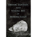 Dream, Fantasy, and Visual Art in Roman Elegy
