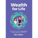 Wealth For Life: The Business Owner's 9-Step Guide To Creating Wealth For Family & Life