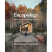 Escapology: Modern Cabins, Cottages and Retreats