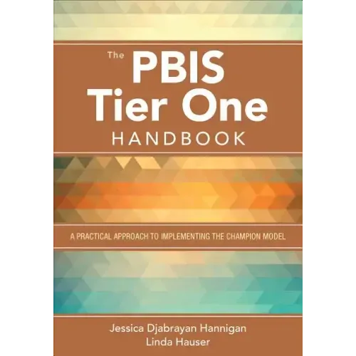 The Pbis Tier One Handbook: A Practical Approach to Implementing the Champion Model
