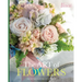 The Art of Flowers: From the Editors of Victoria Magazine