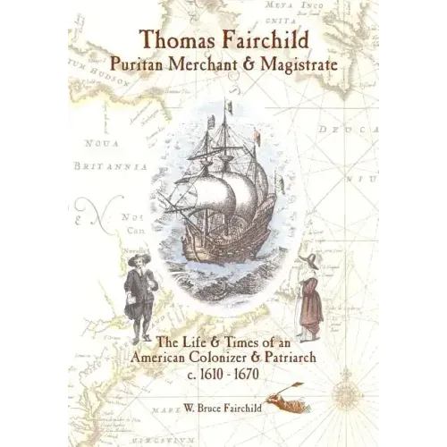 Thomas Fairchild: Puritan Merchant & Magistrate