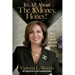It's All about the $Money, Honey!: Real Talk about Building Wealth
