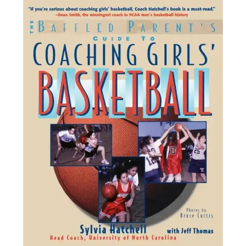The Baffled Parent's Guide to Coaching Girls' Basketball