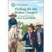 Falling for the Rodeo Cowgirl: A Clean and Uplifting Romance