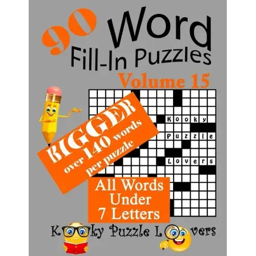 Word Fill-In Puzzles, Volume 15, 90 Puzzles, Over 140 words per puzzle