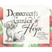Democracy's Garden of Hope