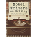 Nobel Writers on Writing