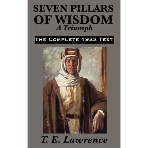 Seven Pillars of Wisdom: A Triumph