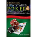 Crushing Low Stakes Poker: The Essential Guide to Dominating Low Stakes Sit 'n Gos, Volume 1: Strategy
