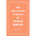 The Collected Stories of Lydia Davis
