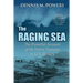 The Raging Sea: The Powerful Account of the Worst Tsunami in U.S. History