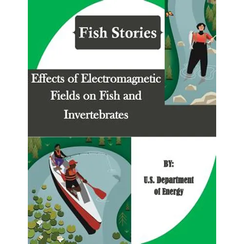 Effects of Electromagnetic Fields on Fish and Invertebrates (Fish Stories)
