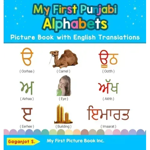 My First Punjabi Alphabets Picture Book with English Translations: Bilingual Early Learning & Easy Teaching Punjabi Books for Kids