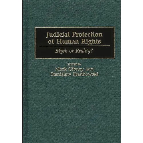 Judicial Protection of Human Rights: Myth or Reality?