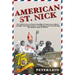 American St. Nick: A TRUE story of Christmas and WWII that's never been forgotten
