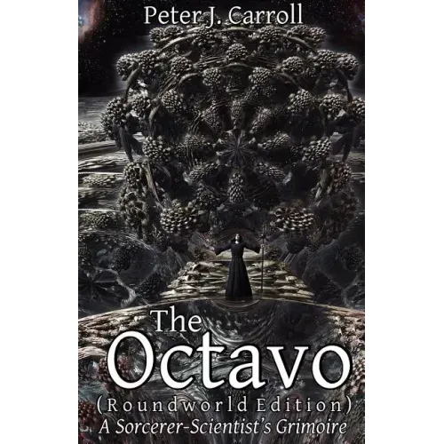 The Octavo: A Sorcerer-Scientist's Grimoire