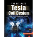 Ultimate Tesla Coil Design and Construction Guide