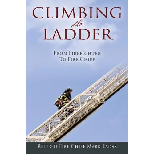 Climbing the Ladder: From Firefighter to Fire Chief