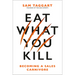 Eat What You Kill: Becoming a Sales Carnivore