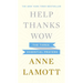 Help, Thanks, Wow: The Three Essential Prayers