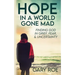 Hope in a World Gone Mad: Finding God in Grief, Fear, and Uncertainty