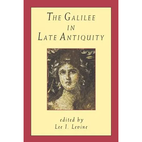 The Galilee in Late Antiquity