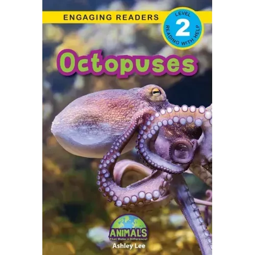 Octopuses: Animals That Make a Difference! (Engaging Readers, Level 2)