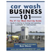 Car Wash Business 101: The #1 Car Wash Start-Up Guide