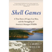Shell Games: A True Story of Cops, Con Men, and the Smuggling of America's Strangest Wildlife