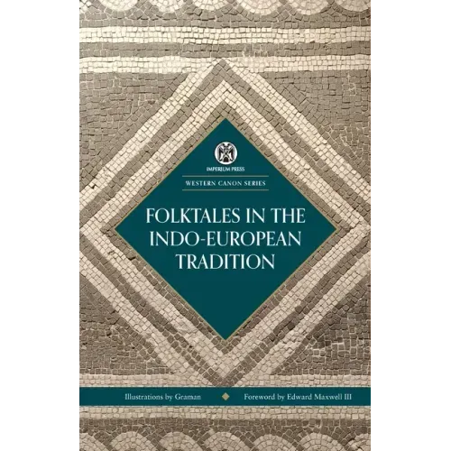 Folktales in the Indo-European Tradition - Imperium Press (Western Canon)