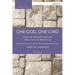 One God, One Lord: Early Christian Devotion and Ancient Jewish Monotheism
