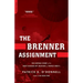 The Brenner Assignment: The Untold Story of the Most Daring Spy Mission of World War II