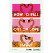 How to Fall Out of Love Madly