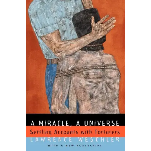 A Miracle, A Universe: Settling Accounts with Torturers