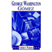 George Washington Gomez: A Mexicotexan Novel