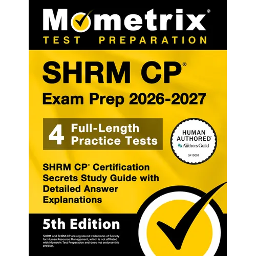 Shrm Cp Exam Prep 2026-2027 - 4 Full-Length Practice Tests, Shrm Cp Certification Secrets Study Guide with Detailed Answer Explanations: [5th Edition]