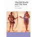 The Old World and the New: 1492 1650