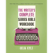 The Writer's Complete Series Bible Workbook: The one tool a series writer can't live without.