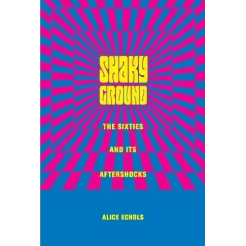 Shaky Ground: The '60s and Its Aftershocks