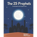 The 25 Prophets: An Introduction to the Prophets of Islam