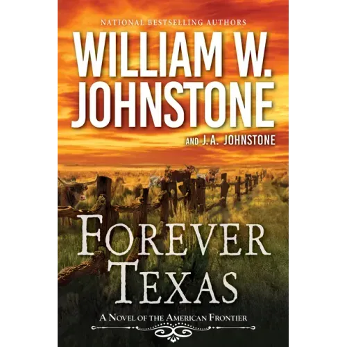 Forever Texas: A Thrilling Western Novel of the American Frontier