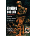 Fighting for Life: American Military Medicine in World War II