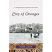 City of Oranges: An Intimate History of Arabs and Jews in Jaffa